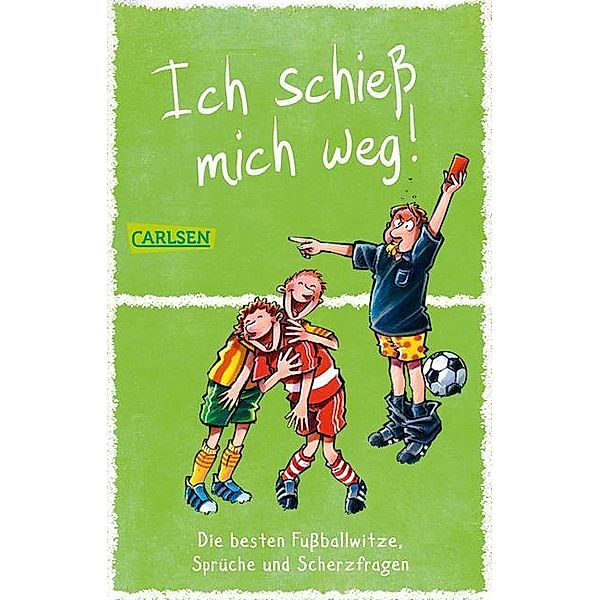 Ich schieß mich weg! Die besten Fußballwitze, Sprüche und Scherzfragen