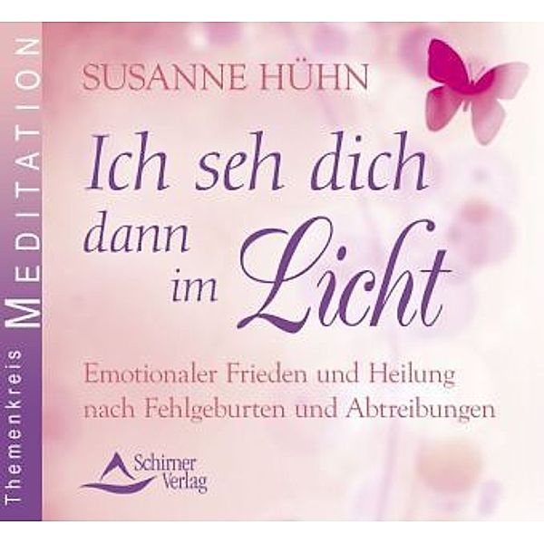 Ich seh dich dann im Licht, 1 Audio-CD, Susanne Hühn