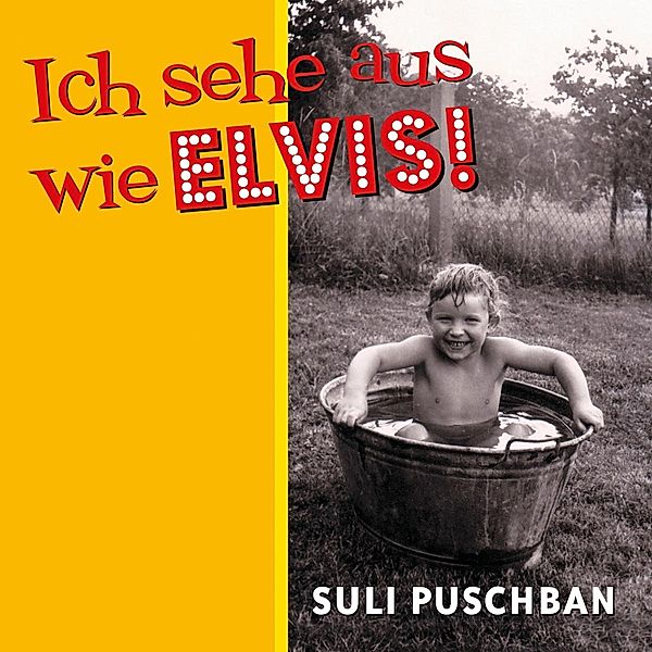Ich Sehe Aus Wie Elvis, Suli Puschban