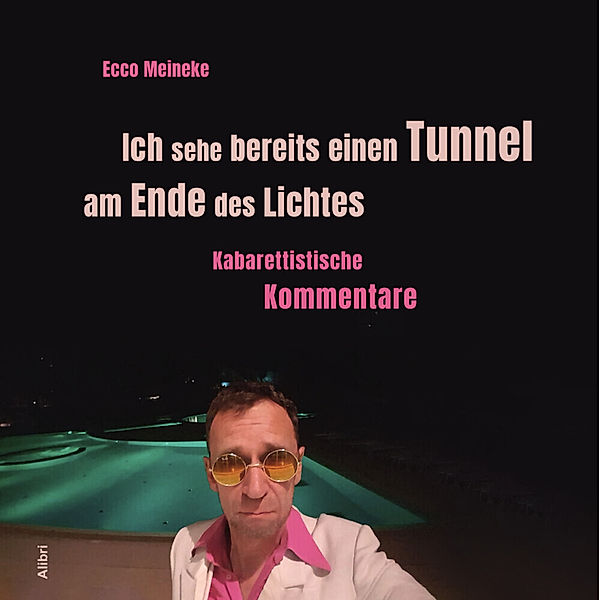 Ich sehe bereits einen Tunnel am Ende des Lichtes, Ecco Meineke