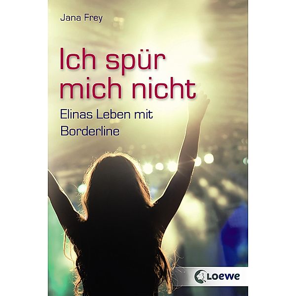 Ich spür mich nicht, Jana Frey