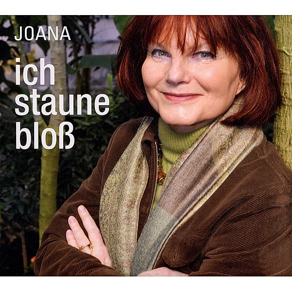 Ich Staune Bloß, Joana