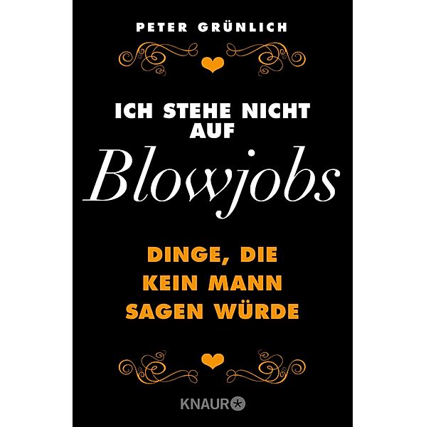 Ich stehe nicht auf Blowjobs, Peter Grünlich