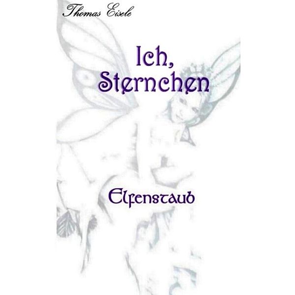 Ich, Sternchen, Thomas Eisele