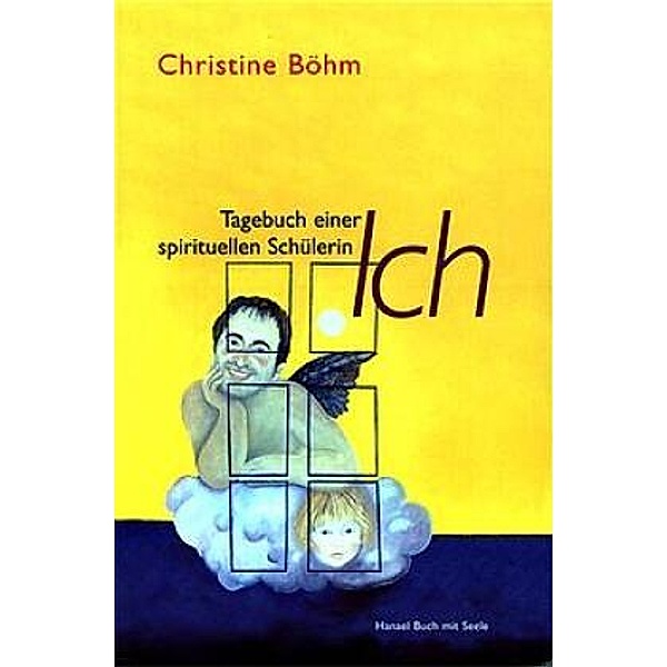 Ich - Tagebuch einer spirituellen Schülerin, Christine Böhm