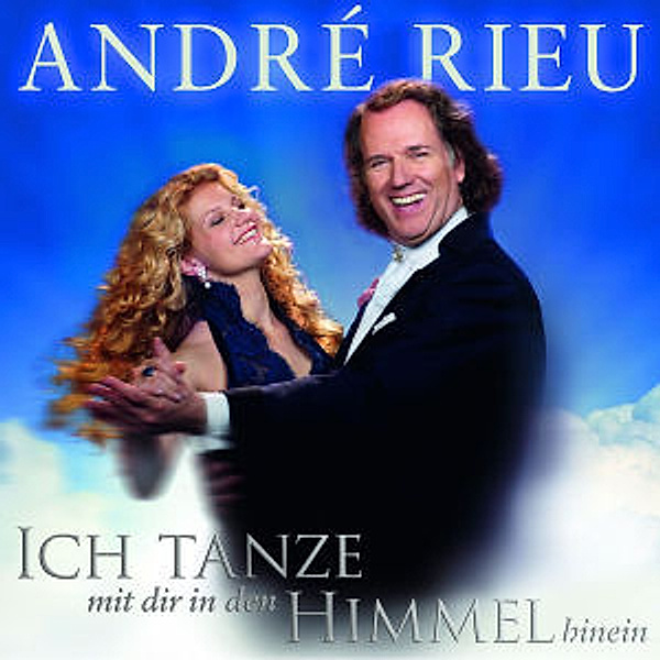 Ich Tanze Mit Dir In Den Himmel Hinein, André Rieu