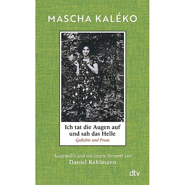 Ich tat die Augen auf und sah das Helle, Mascha Kaléko