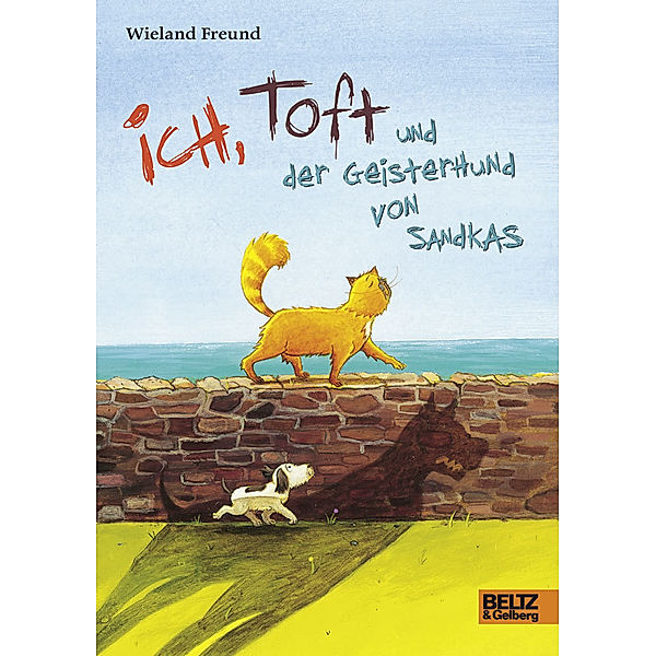 Ich, Toft und der Geisterhund von Sandkas, Wieland Freund