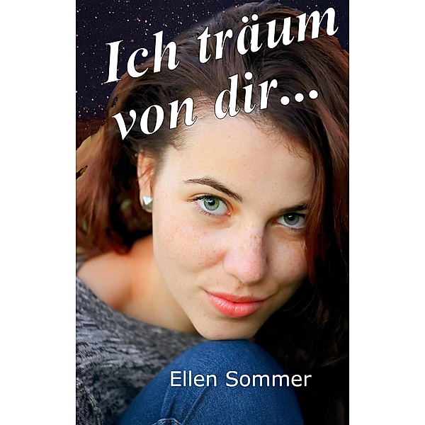 Ich träum von dir... / Voll erwischt Bd.2, Ellen Sommer