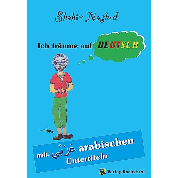 Ich träume auf Deutsch, Shahir Nashed