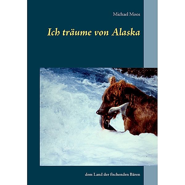 Ich träume von Alaska, Michael Moos