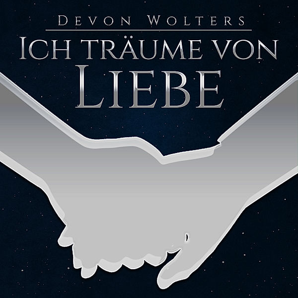 Ich träume von Liebe, Devon Wolters