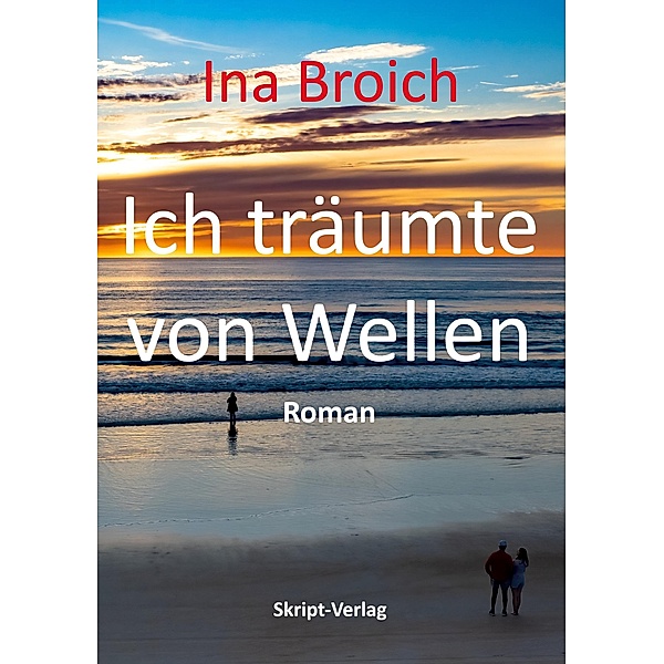 Ich träumte von Wellen, Ina Broich