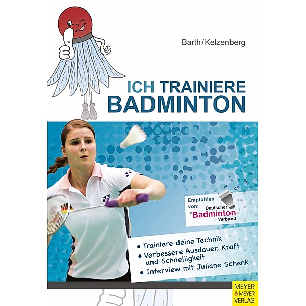 Ich trainiere Badminton / Ich trainiere ..., Katrin Barth, Heinz Kelzenberg