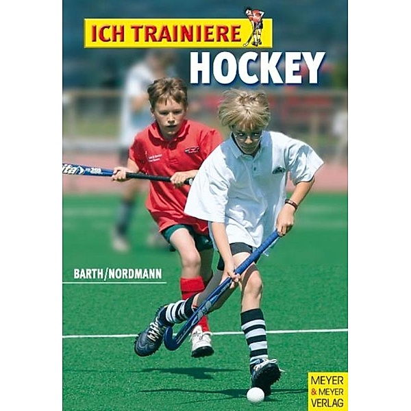 Ich trainiere Hockey, Katrin Barth, Lutz Nordmann