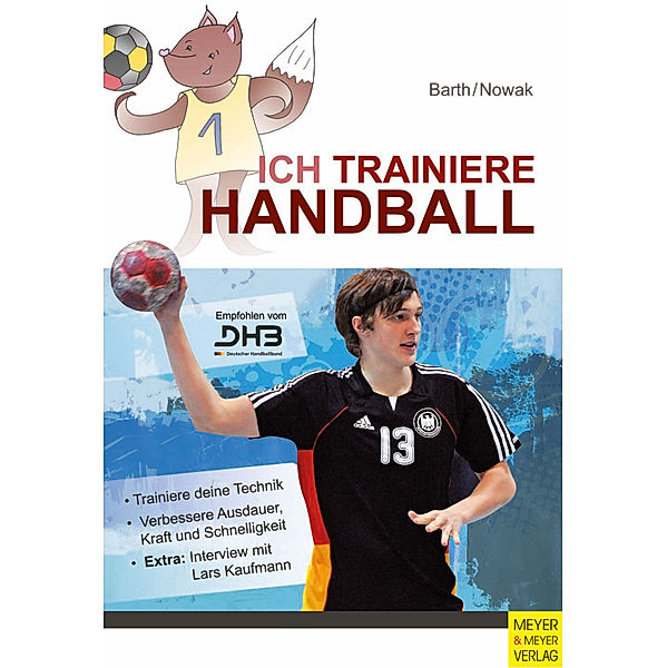 Ich trainiere ...: Ich trainiere Handball, Katrin Barth, Maik Nowak