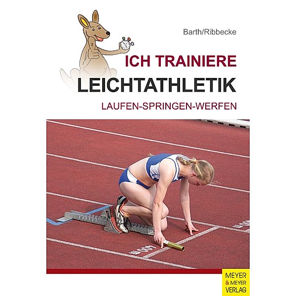 Ich trainiere Leichtathletik / Ich trainiere ..., Katrin Barth, Thorsten Ribbecke