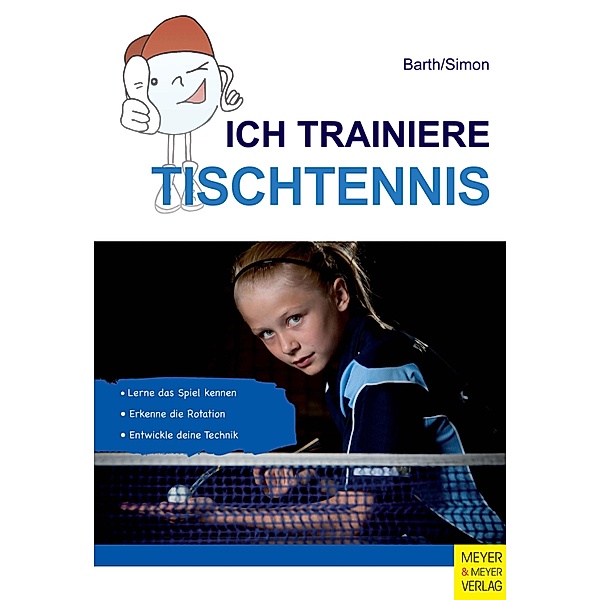 Ich trainiere Tischtennis / Ich trainiere ..., Katrin Barth, Evelyn Simon