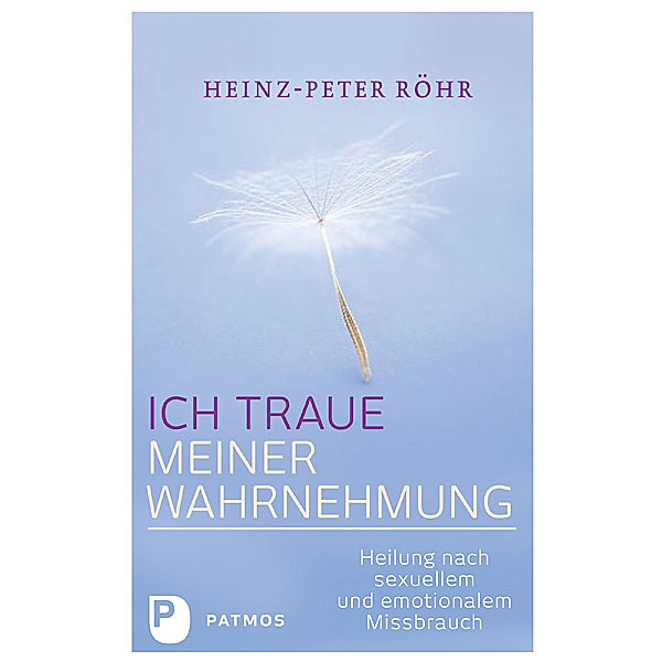 Ich traue meiner Wahrnehmung, Heinz-Peter Röhr