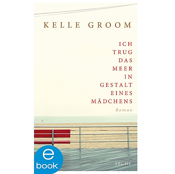 Ich trug das Meer in Gestalt eines Mädchens, Kelle Groom