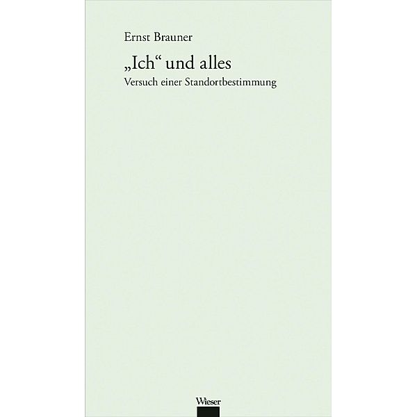 Ich und alles, Ernst Brauner