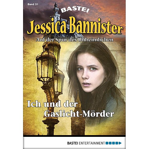 Ich und der Gaslicht-Mörder / Jessica Bannister Bd.31, Janet Farell