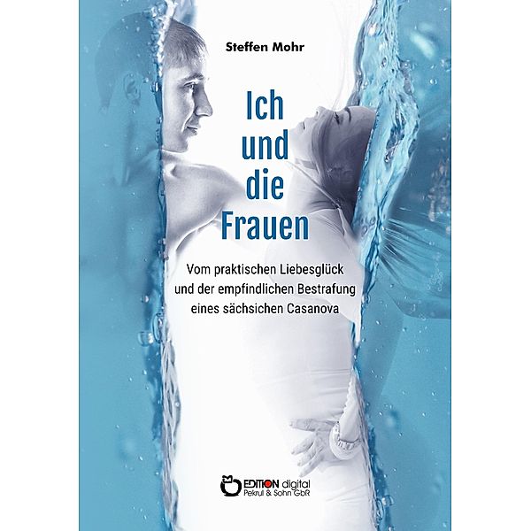 Ich und die Frauen, Steffen Mohr