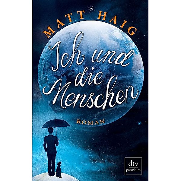 Ich und die Menschen, Matt Haig