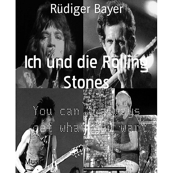Ich und die Rolling Stones, Rüdiger Bayer