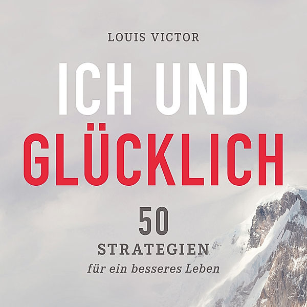 Ich und glücklich, Louis Victor