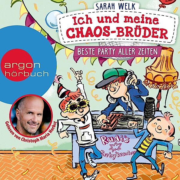 Ich und meine Chaos-Brüder - 3 - Beste Party aller Zeiten, Sarah Welk