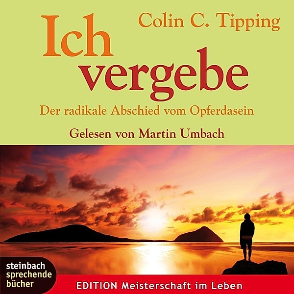 Ich vergebe, 4 Audio-CDs, Colin C. Tipping