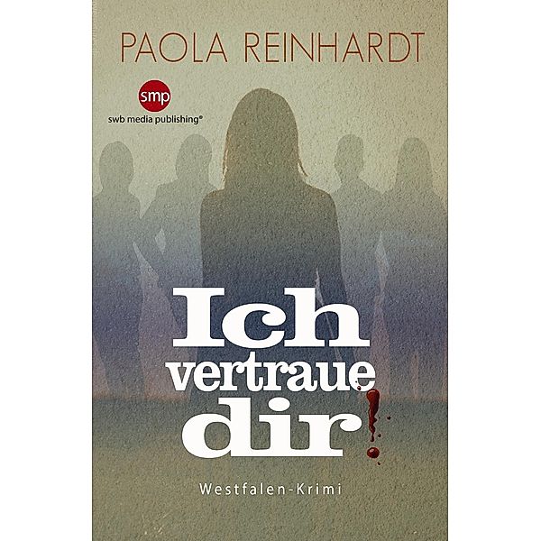 Ich vertraue dir, Paola Reinhardt