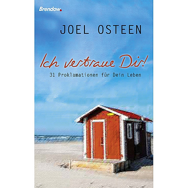 Ich vertraue Dir!, Joel Osteen