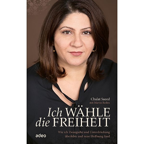 Ich wähle die Freiheit, Chalat Saeed, Martin Redies