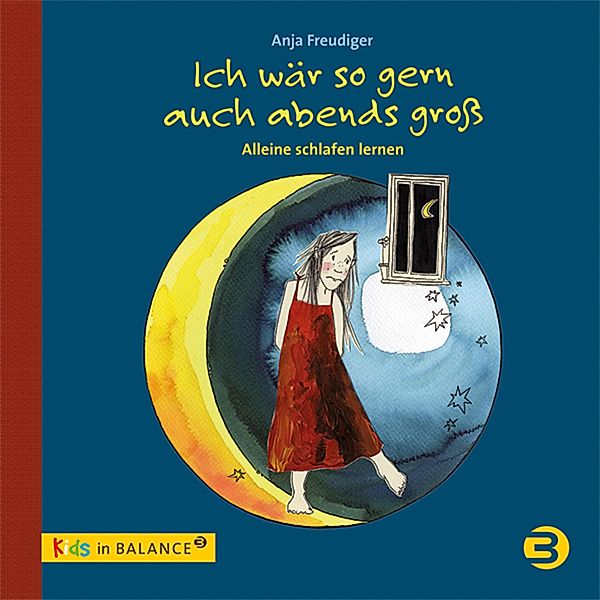 Ich wär so gern auch abends gross / kids in BALANCE, Anja Freudiger