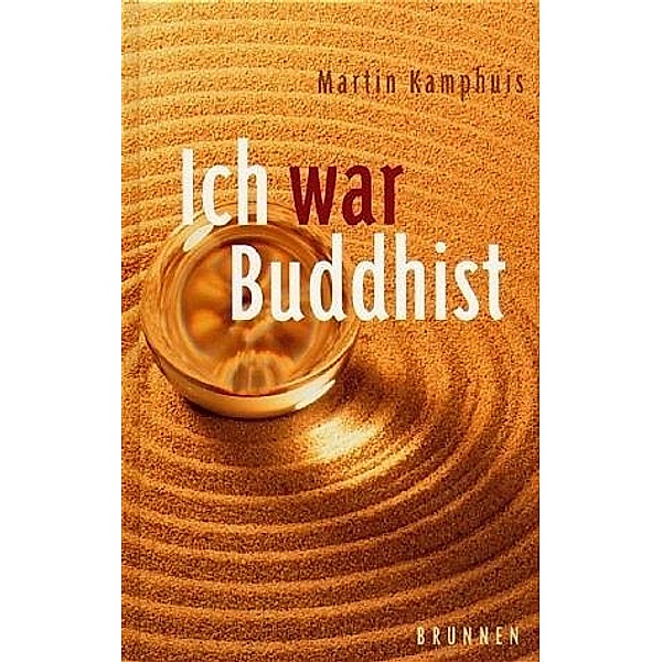 Ich war Buddhist, Martin Kamphuis