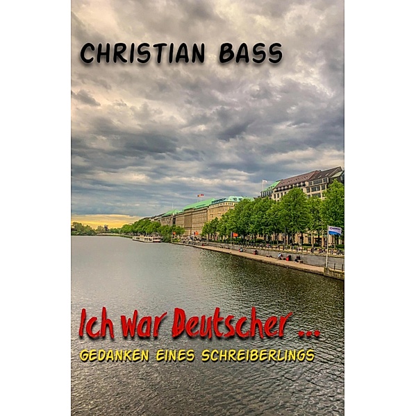 Ich war Deutscher ..., Christian Bass