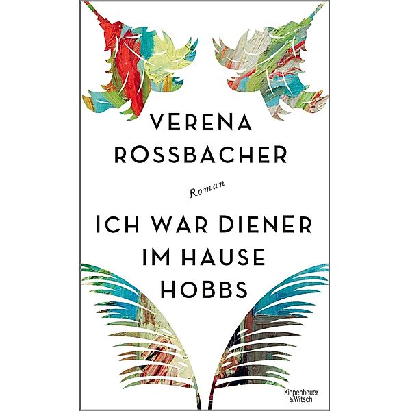 Ich war Diener im Hause Hobbs, Verena Roßbacher