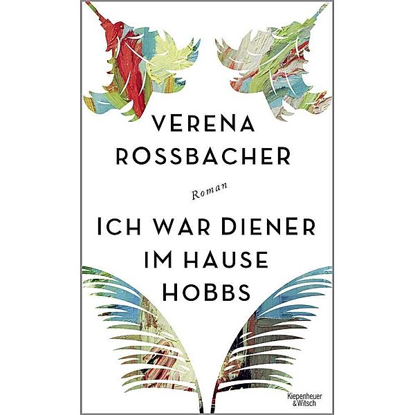 Ich war Diener im Hause Hobbs, Verena Rossbacher