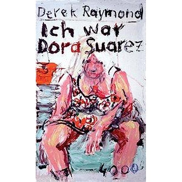 Ich war Dora Suarez, Derek Raymond