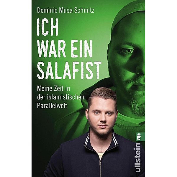 Ich war ein Salafist / Ullstein eBooks, Dominic Musa Schmitz