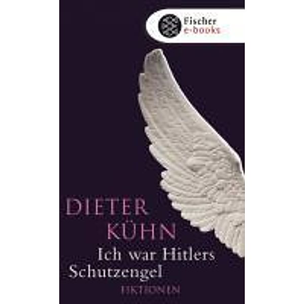 Ich war Hitlers Schutzengel, Dieter Kühn