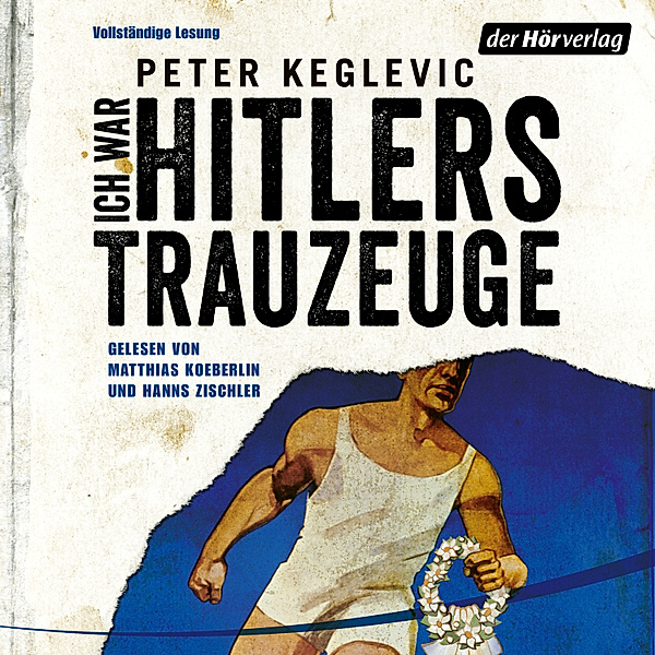 Ich war Hitlers Trauzeuge, Peter Keglevic