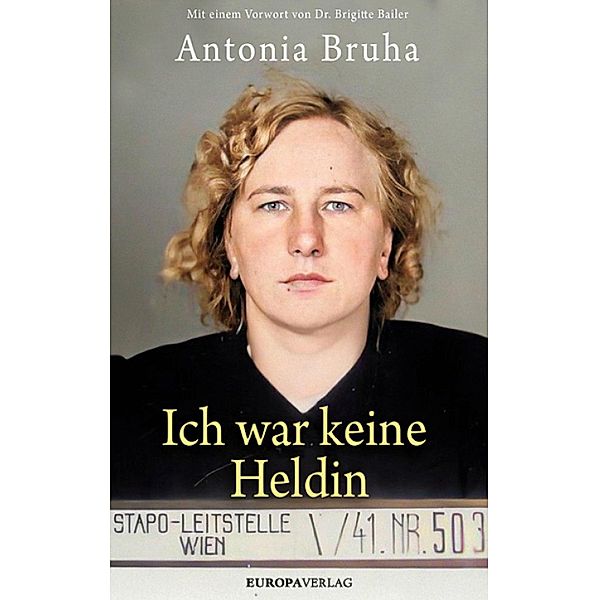 Ich war keine Heldin, Antonia Bruha, Sonja Spreng, Billie Rehwald