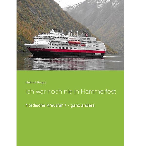 Ich war noch nie in Hammerfest, Helmut Kropp