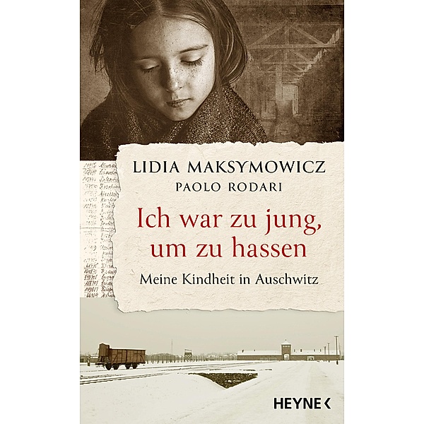 Ich war zu jung, um zu hassen. Meine Kindheit in Auschwitz, Lidia Maksymowicz, Paolo Rodari