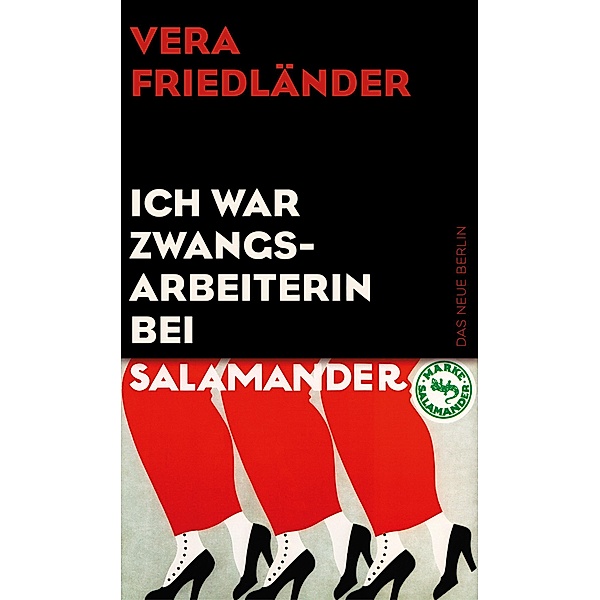 Ich war Zwangsarbeiterin bei Salamander, Vera Friedländer