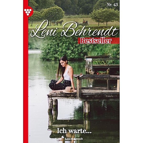 Ich warte... / Leni Behrendt Bestseller Bd.43, Leni Behrendt
