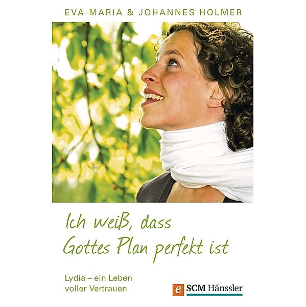 Ich weiß, dass Gottes Plan perfekt ist, Johannes Holmer, Eva-Maria Holmer